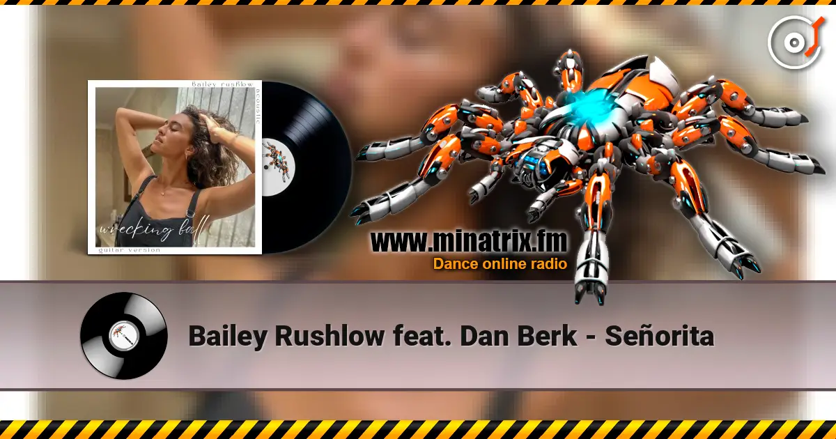 Bailey Rushlow feat. Dan Berk - Se?orita ������� ���������