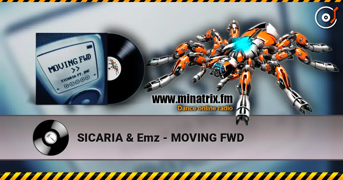 SICARIA & Emz - MOVING FWD слухати онлайн у високій якості | Minatrix.FM