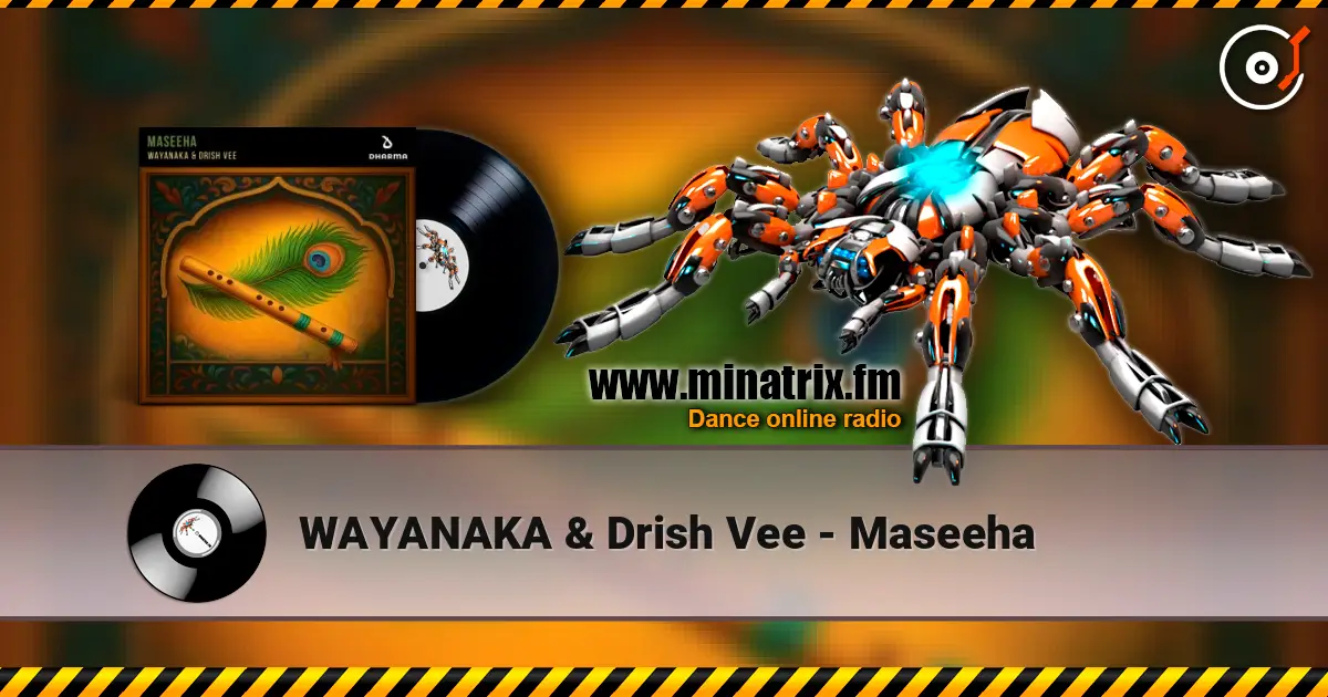 WAYANAKA & Drish Vee - Maseeha слухати онлайн у високій якості | Minatrix.FM