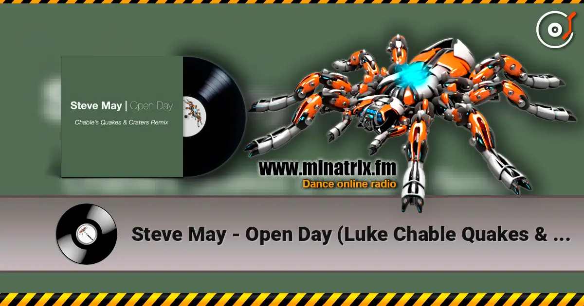 Steve May - Open Day (Luke Chable Quakes & Craters Remix) слухати онлайн у високій якості | Minatrix.FM