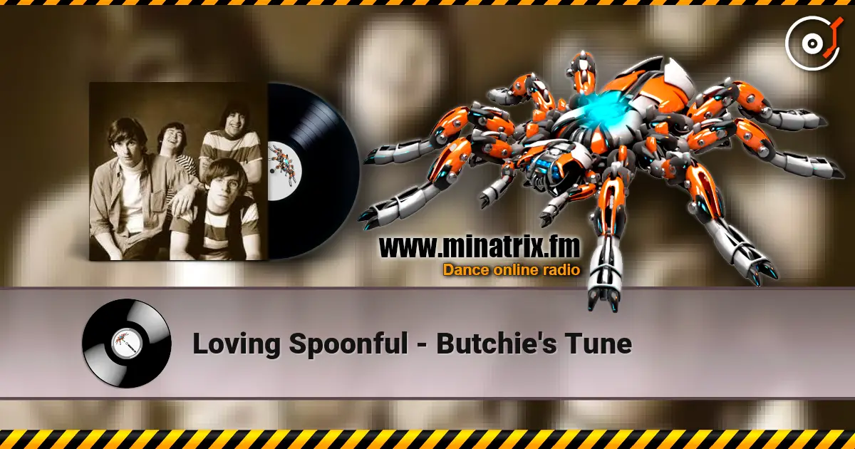 Loving Spoonful - Butchie's Tune listen online in high quality | Minatrix.FM