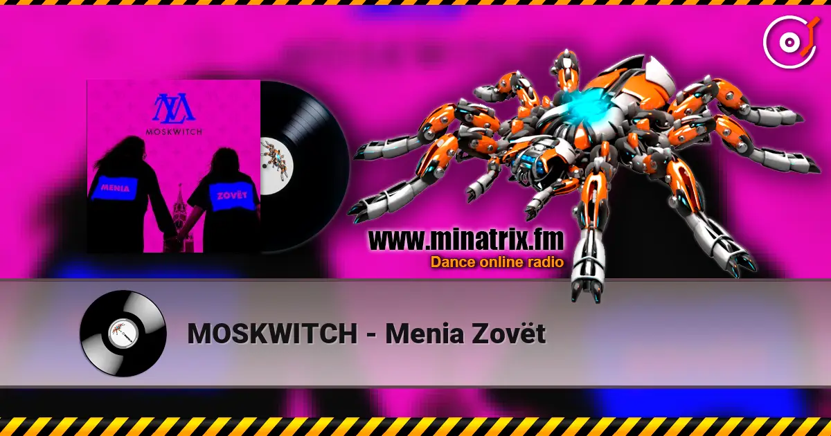MOSKWITCH - Menia Zovёt слухати онлайн у високій якості | Minatrix.FM