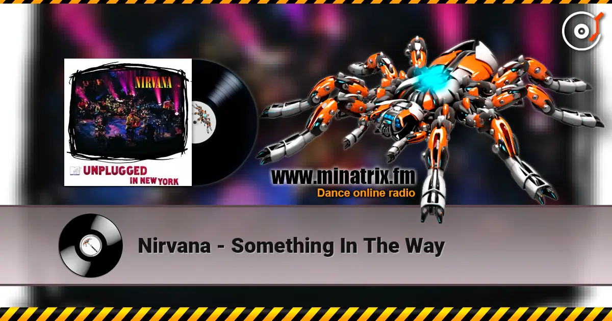 Nirvana - Something In The Way слухати онлайн у високій якості | Minatrix.FM