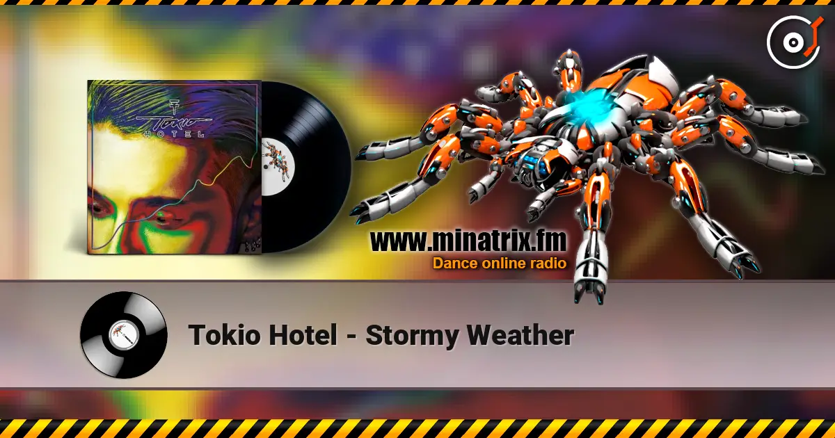 Tokio Hotel - Stormy Weather слухати онлайн у високій якості | Minatrix.FM