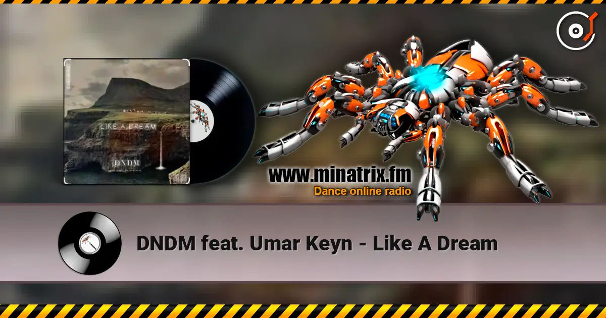 DNDM feat. Umar Keyn - Like A Dream ������� ���������