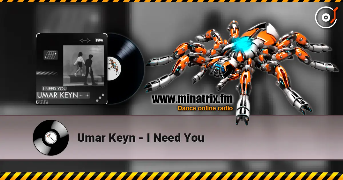 Umar Keyn - I Need You слухати онлайн у високій якості | Minatrix.FM