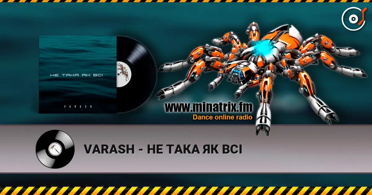 VARASH - НЕ ТАКА ЯК ВСІ слухати онлайн у високій якості | Minatrix.FM