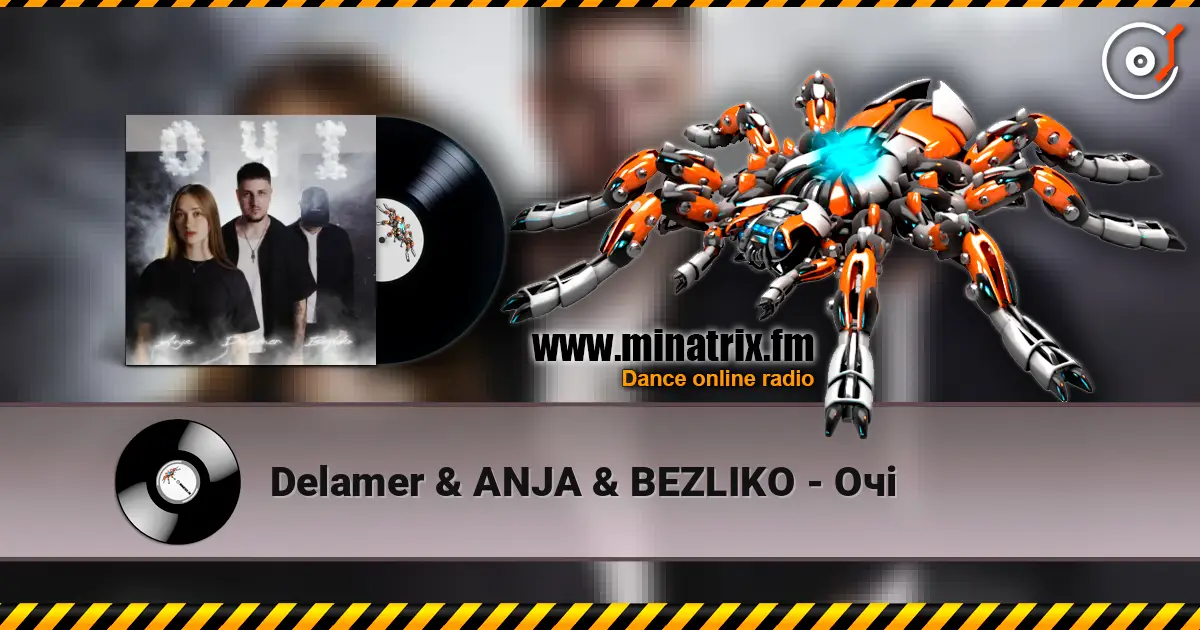 Delamer & ANJA & BEZLIKO - Очі слухати онлайн у високій якості | Minatrix.FM