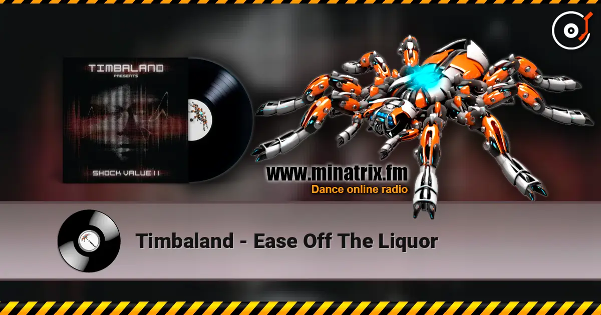 Timbaland - Ease Off The Liquor ������� ���������