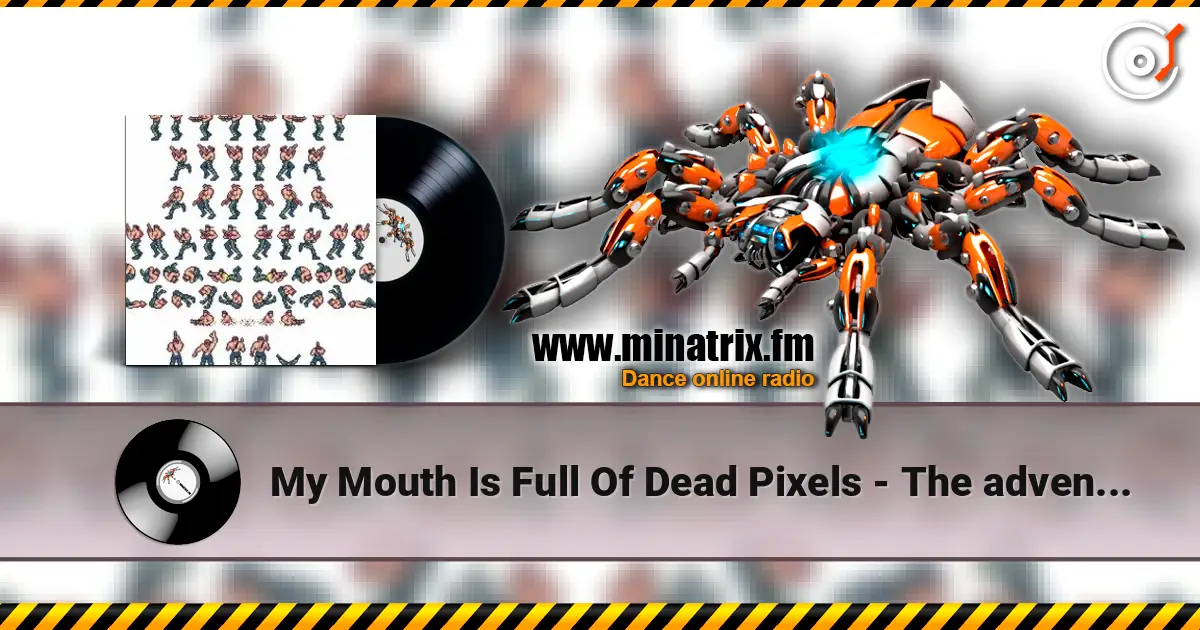 My Mouth Is Full Of Dead Pixels - The adventure of bill and lance ������� ���������