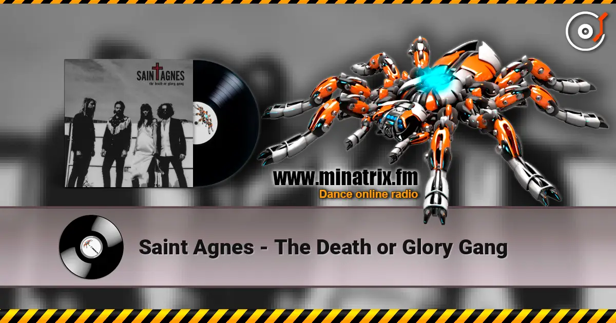 Saint Agnes - The Death or Glory Gang слухати онлайн у високій якості | Minatrix.FM