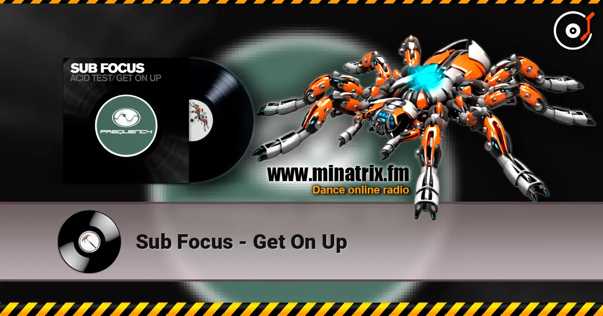 Sub Focus - Get On Up ������� ���������