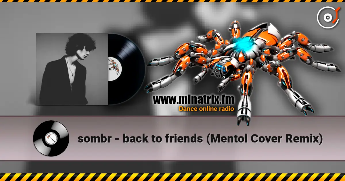 sombr - back to friends (Mentol Cover Remix) слухати онлайн у високій якості | Minatrix.FM