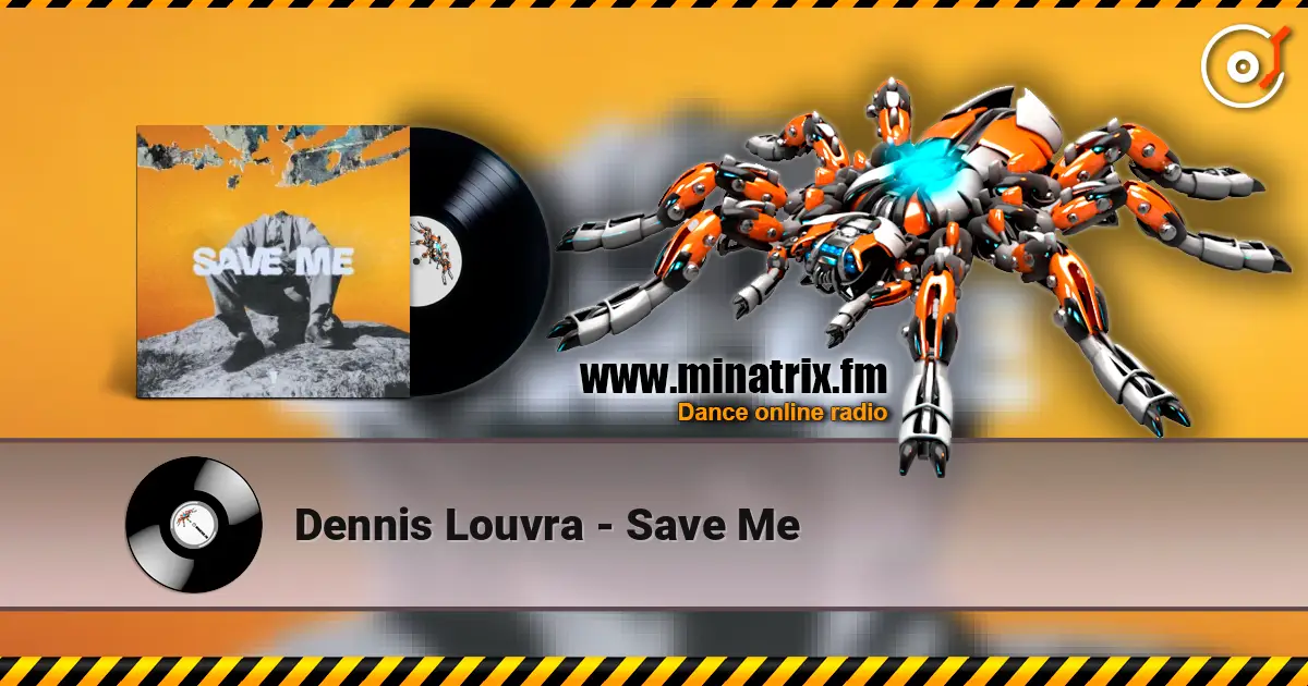 Dennis Louvra - Save Me слухати онлайн у високій якості | Minatrix.FM