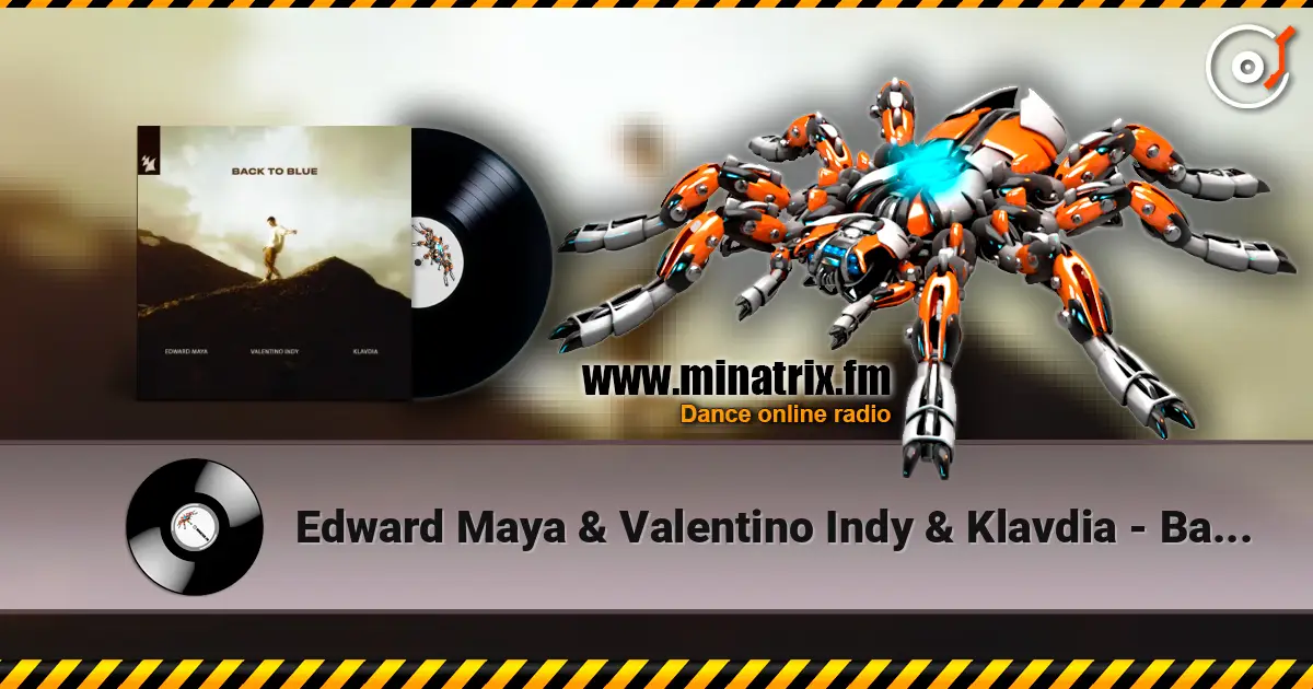 Edward Maya & Valentino Indy & Klavdia - Back to Blue слухати онлайн у високій якості | Minatrix.FM