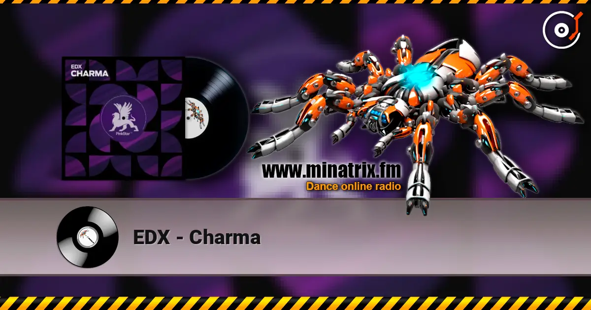 EDX - Charma listen online in high quality | Minatrix.FM