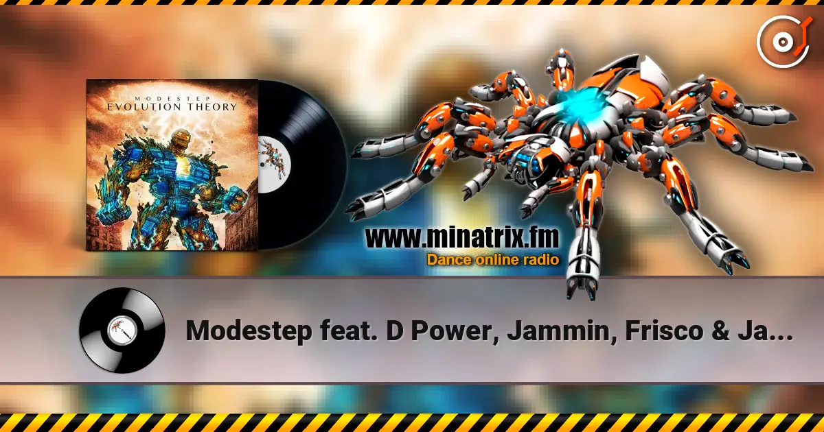 Modestep feat. D Power, Jammin, Frisco & Jammer - Evolution Theory listen online in high quality | Minatrix.FM