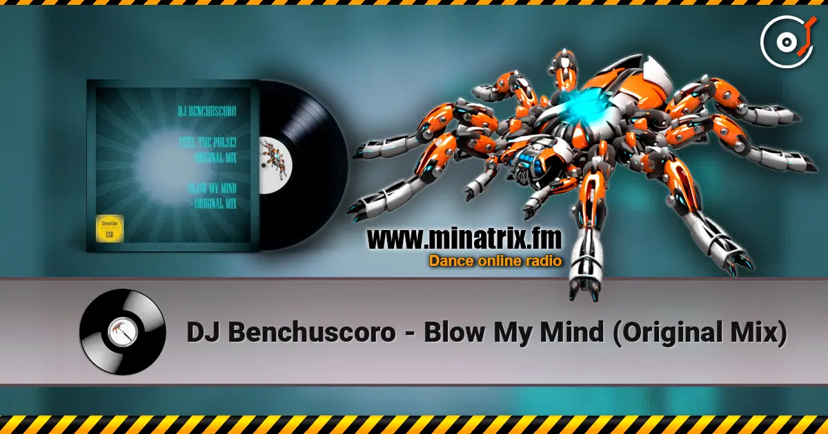 DJ Benchuscoro - Blow My Mind (Original Mix) ������� ���������