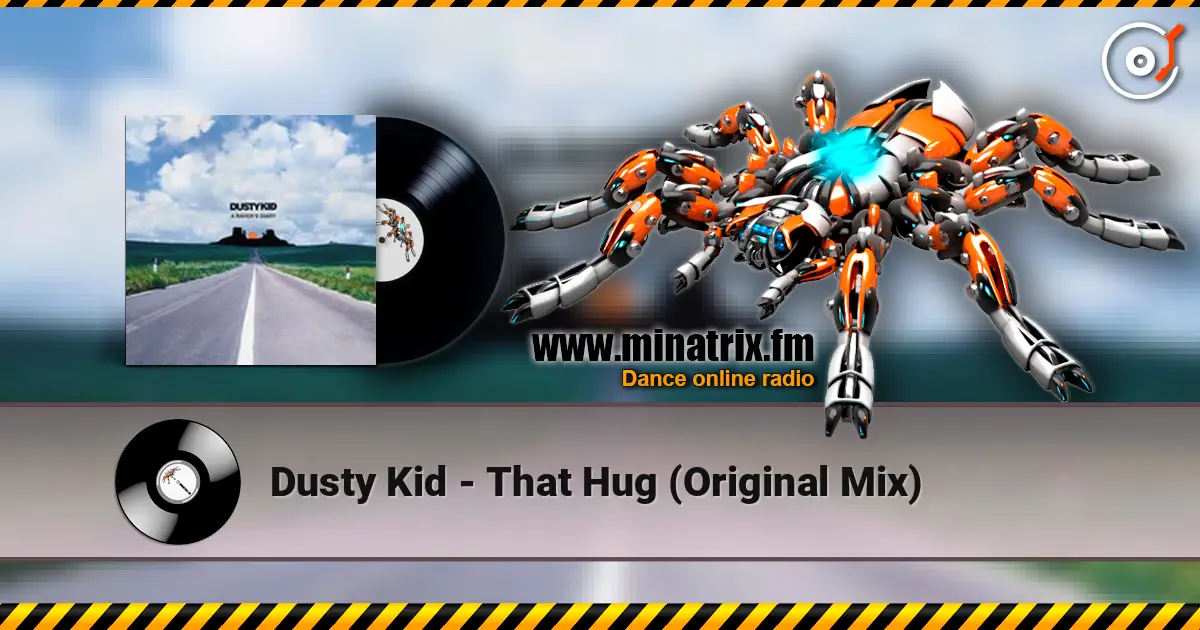 Dusty Kid - That Hug (Original Mix) слухати онлайн у високій якості | Minatrix.FM
