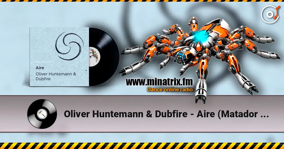 Oliver Huntemann & Dubfire - Aire (Matador Dub Mix) ������� ���������