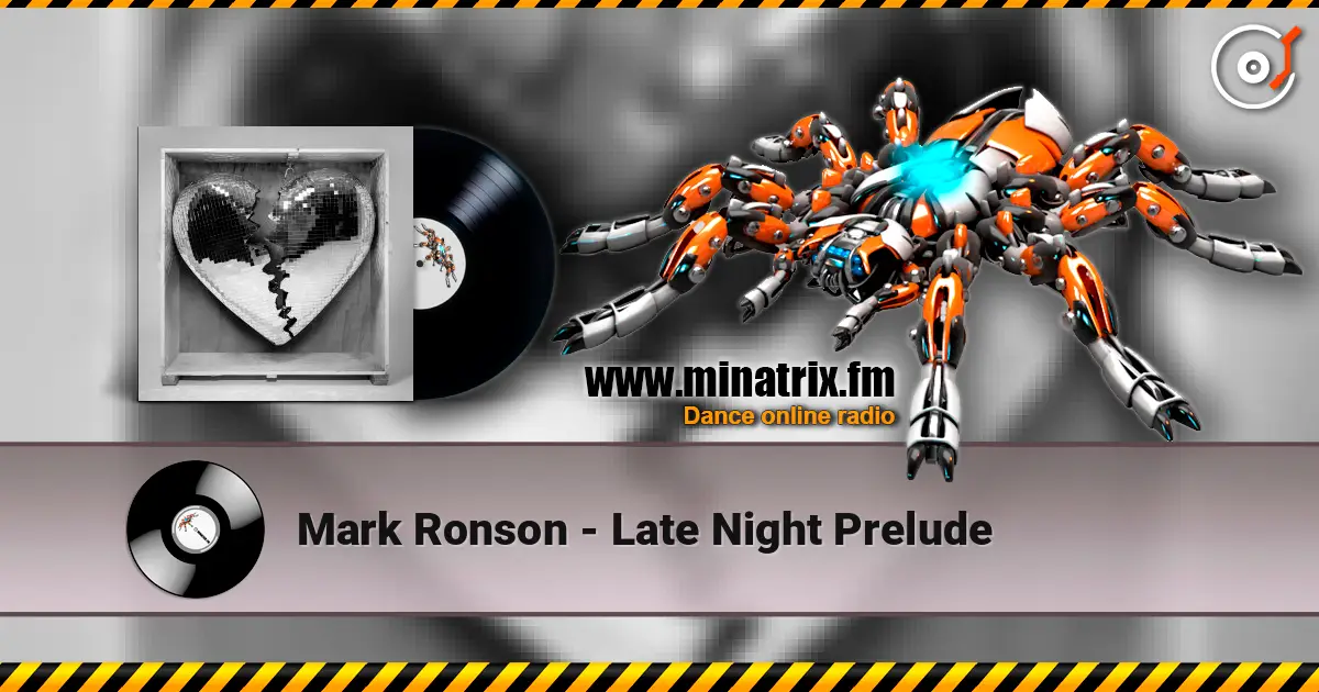 Mark Ronson - Late Night Prelude слухати онлайн у високій якості | Minatrix.FM