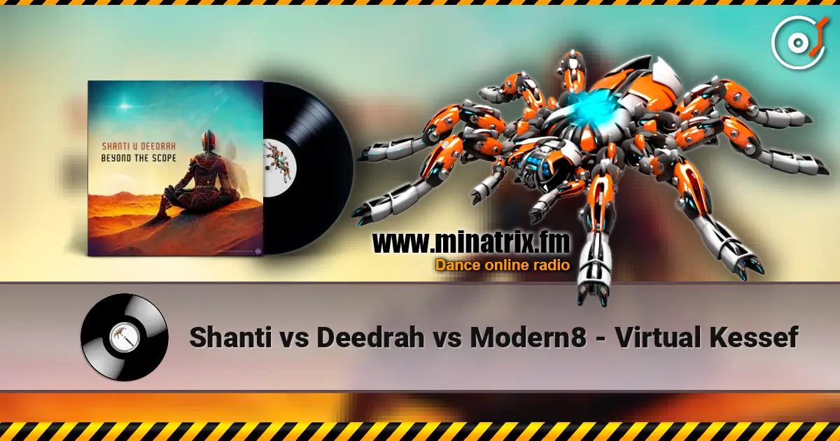 Shanti vs Deedrah vs Modern8 - Virtual Kessef слухати онлайн у високій якості | Minatrix.FM