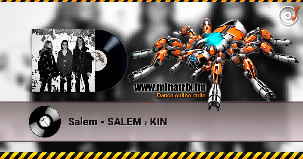 Salem - SALEM › KIN слухати онлайн у високій якості | Minatrix.FM