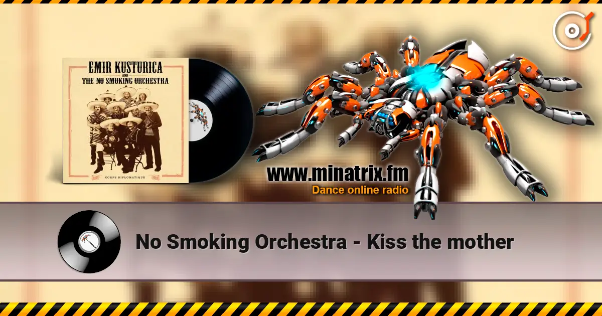 No Smoking Orchestra - Kiss the mother слухати онлайн у високій якості | Minatrix.FM