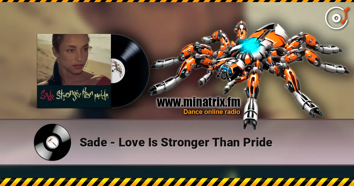 Sade - Love Is Stronger Than Pride слухати онлайн у високій якості | Minatrix.FM