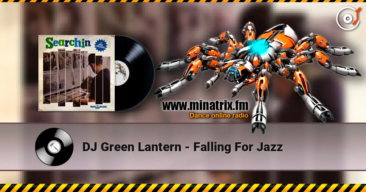 DJ Green Lantern - Falling For Jazz listen online in high quality | Minatrix.FM