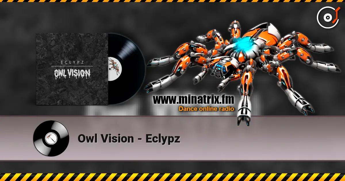 Owl Vision - Eclypz слухати онлайн у високій якості | Minatrix.FM