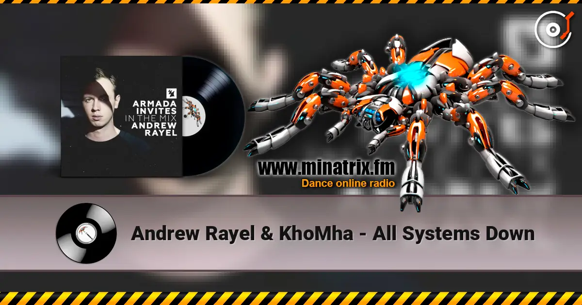 Andrew Rayel & KhoMha - All Systems Down ������� ���������