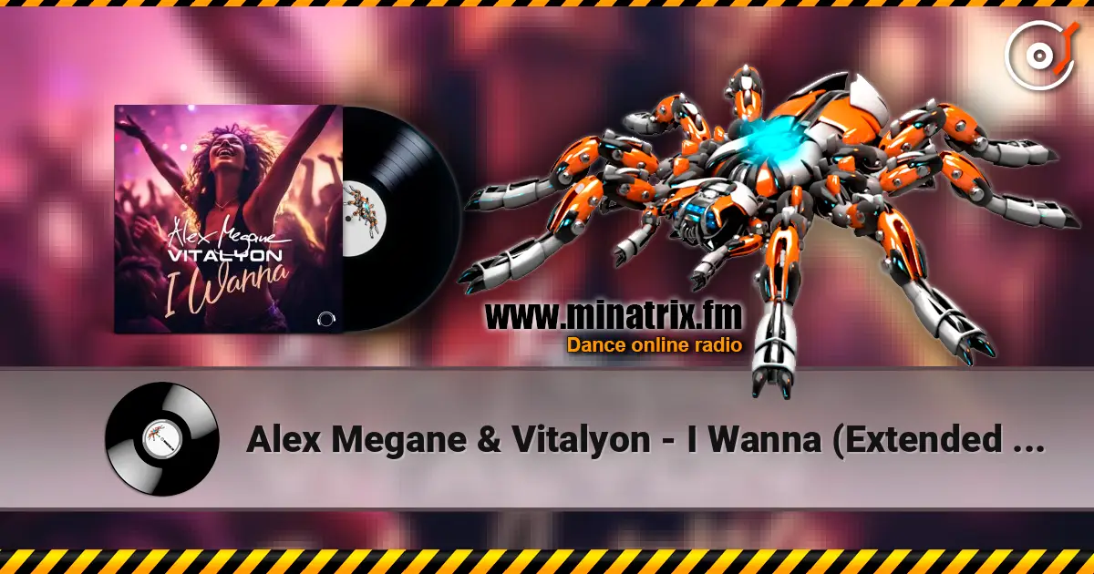 Alex Megane & Vitalyon - I Wanna (Extended Mix) ������� ���������
