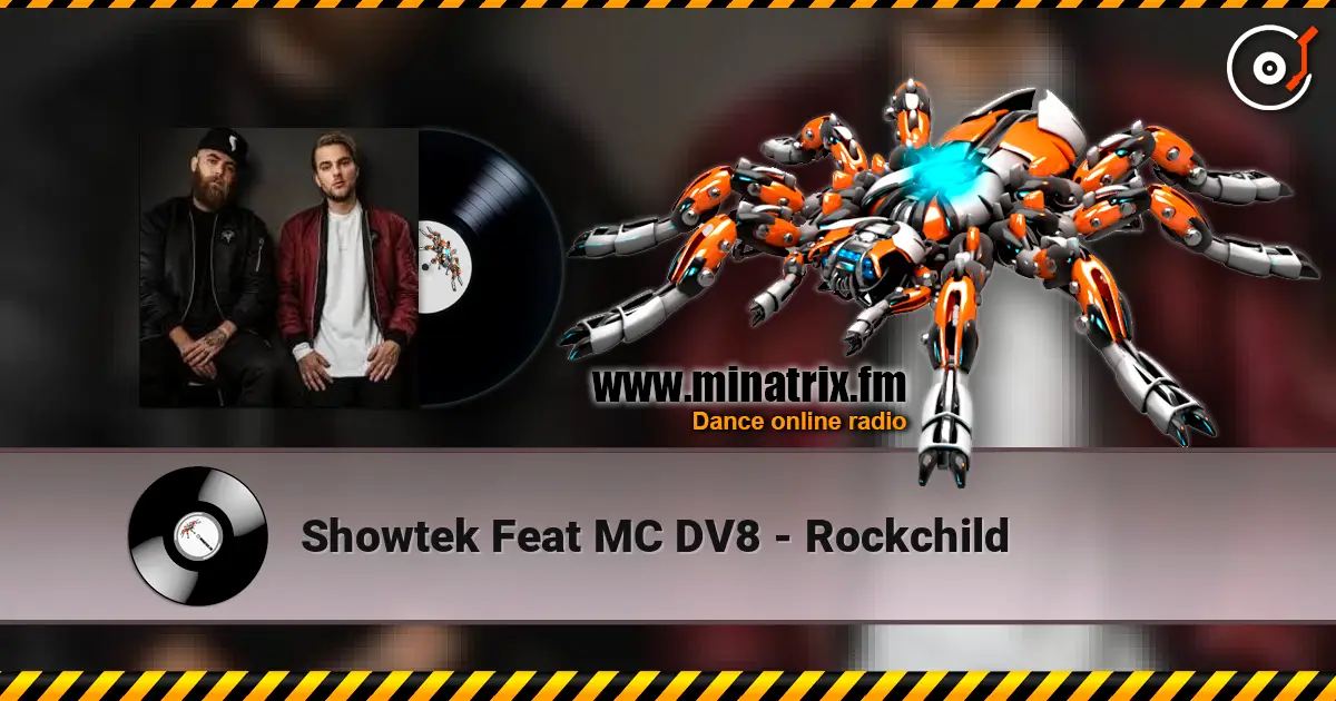 Showtek Feat MC DV8 - Rockchild слухати онлайн у високій якості | Minatrix.FM