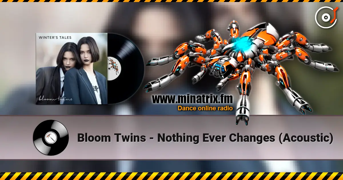 Bloom Twins - Nothing Ever Changes (Acoustic) ������� ���������