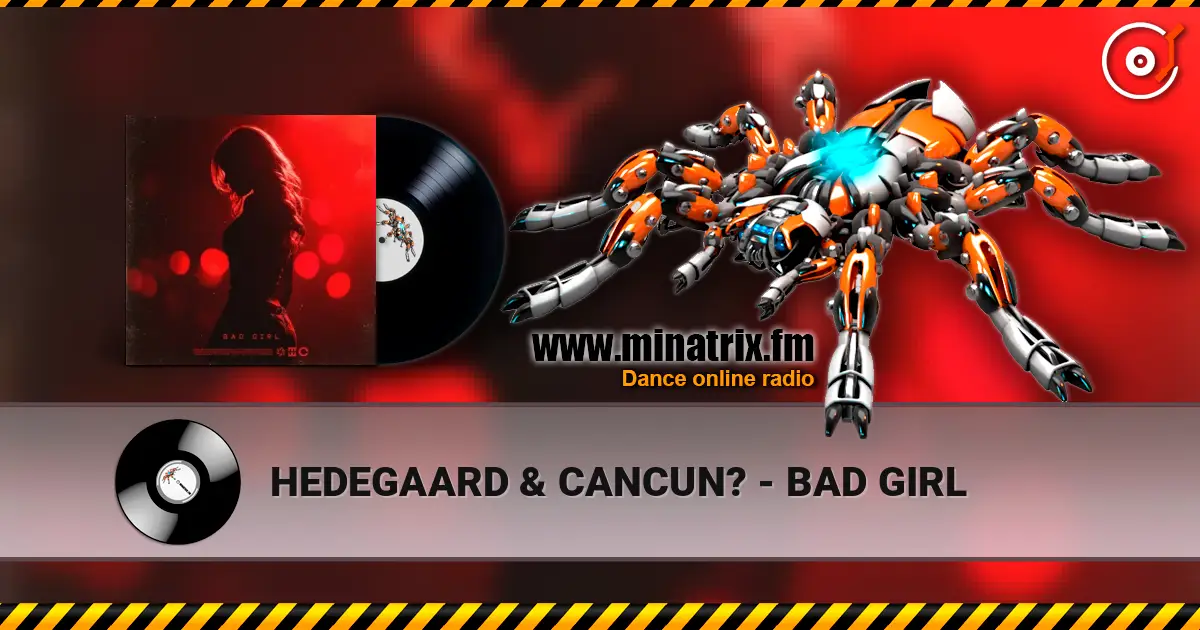 HEDEGAARD & CANCUN? - BAD GIRL слухати онлайн у високій якості | Minatrix.FM