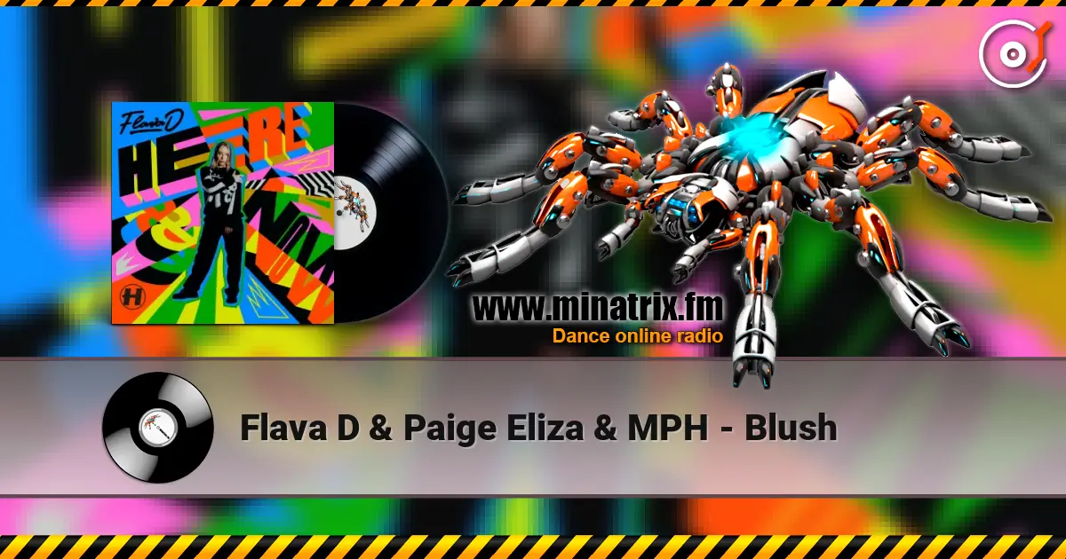 Flava D & Paige Eliza & MPH - Blush слухати онлайн у високій якості | Minatrix.FM