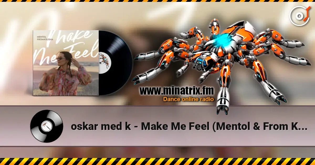 oskar med k - Make Me Feel (Mentol & From Ksusha Cover Remix) listen online in high quality | Minatrix.FM