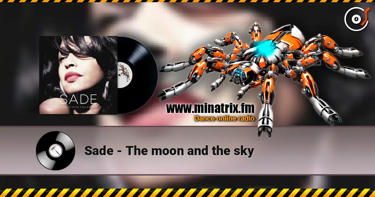 Sade - The moon and the sky listen online in high quality | Minatrix.FM