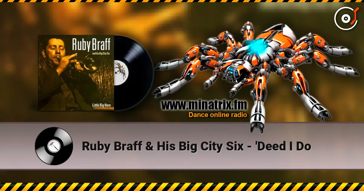 Ruby Braff & His Big City Six - 'Deed I Do слухати онлайн у високій якості | Minatrix.FM