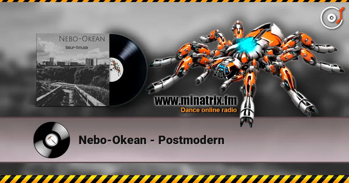 Nebo-Okean - Postmodern слухати онлайн у високій якості | Minatrix.FM