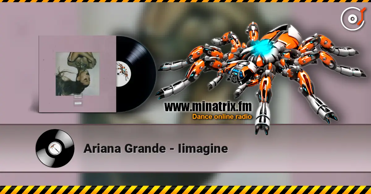 Ariana Grande - Iimagine ������� ���������