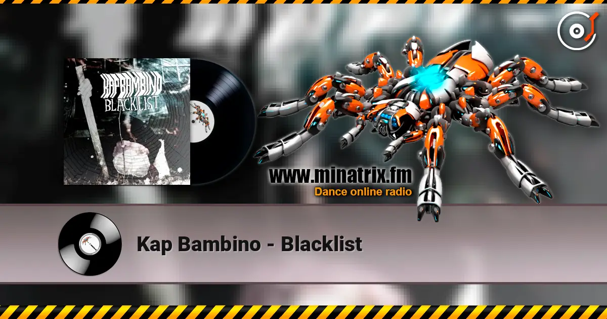 Kap Bambino - Blacklist слухати онлайн у високій якості | Minatrix.FM