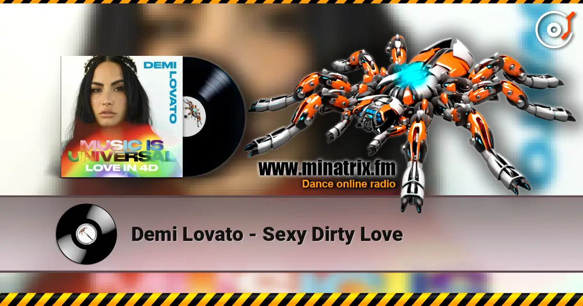 Demi Lovato - Sexy Dirty Love слухати онлайн у високій якості | Minatrix.FM