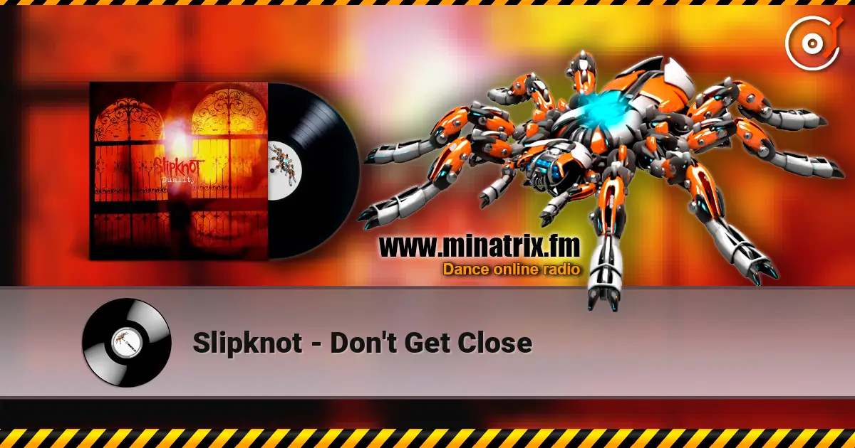 Slipknot - Don't Get Close ������� ���������