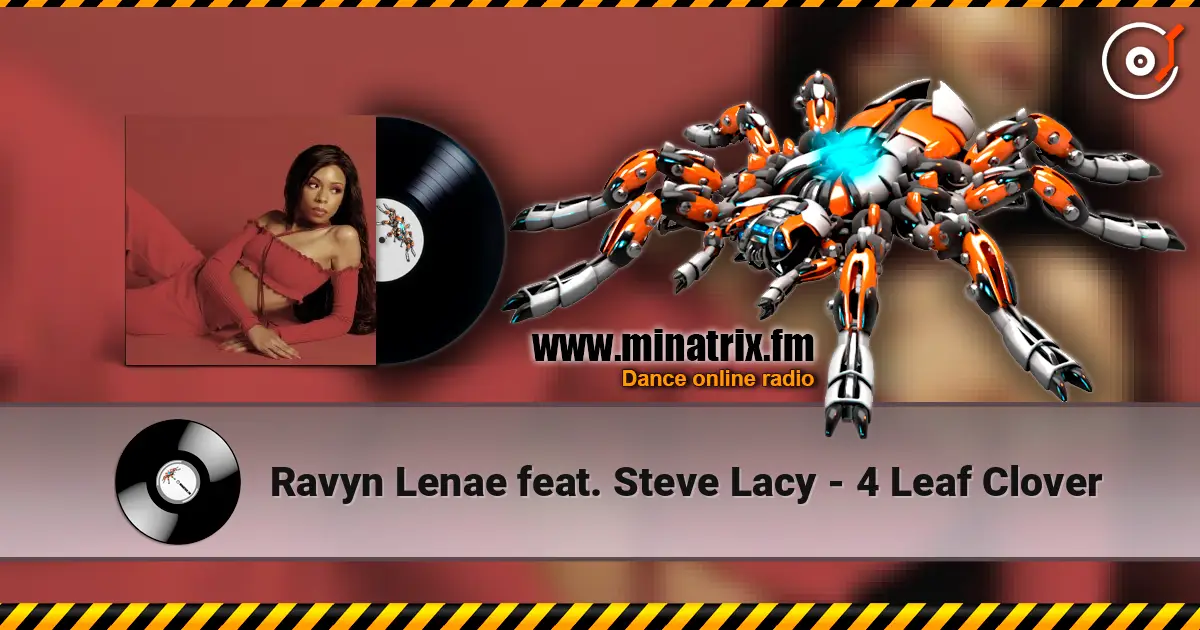 Ravyn Lenae feat. Steve Lacy - 4 Leaf Clover listen online in high quality | Minatrix.FM