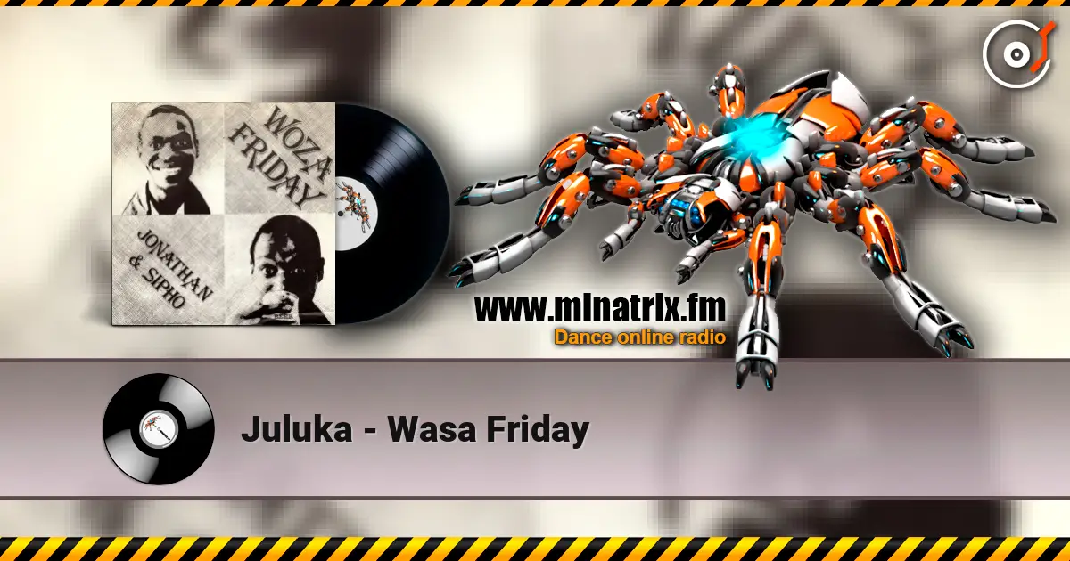 Juluka - Wasa Friday слухати онлайн у високій якості | Minatrix.FM