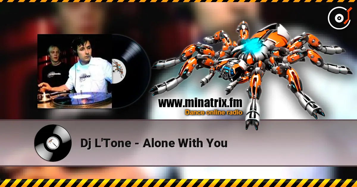 Dj L'Tone - Alone With You ������� ���������