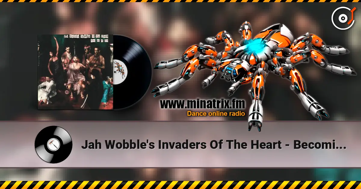 Jah Wobble's Invaders Of The Heart - Becoming More Like God ������� ���������