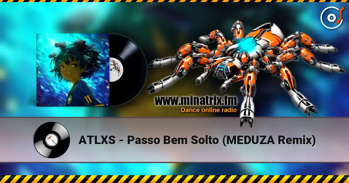 ATLXS - Passo Bem Solto (MEDUZA Remix) ������� ���������